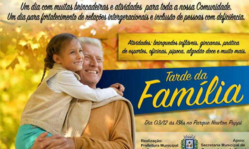 Com nova data marcada, Tarde da Família acontece em dezembro