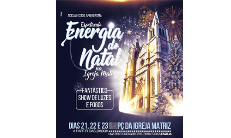 Espetáculo Energia do Natal será apresentado na Praça da Igreja Matriz