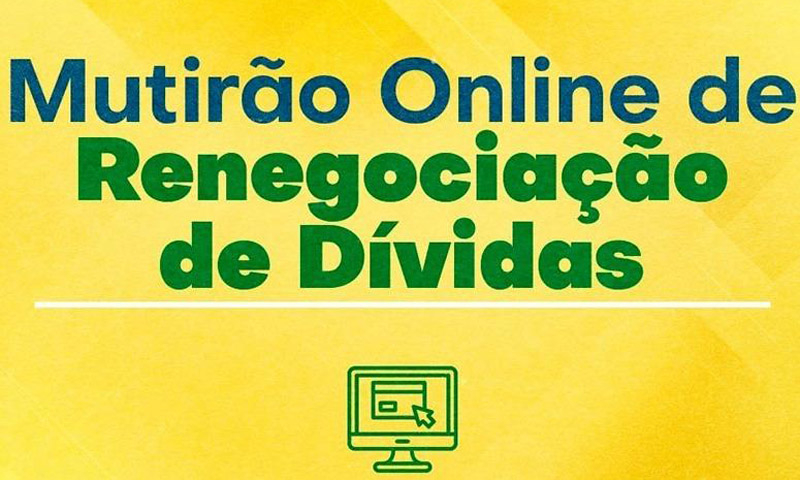 Procons de todo o Brasil realizam mutirão online de renegociação de dívidas