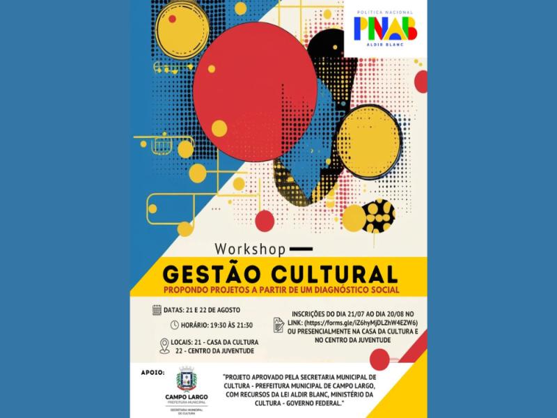 Campo Largo recebe workshop gratuito sobre Gestão Cultural nos dias 21 e 22 de agosto